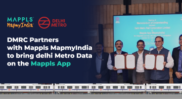 DELHI METRO RAIL CORPORATION (DMRC) SIGNS MOU WITH MAPPLS MAPMYINDIA TO INTEGRATE METRO DATA INTO THE MAPPLS APP